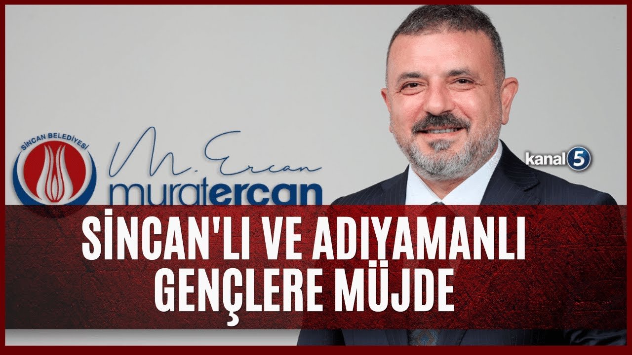 Başkan Murat Ercan’dan Üniversite sınavında dereceye giren Sincan ve Adımyaman’lı gençlere müjde