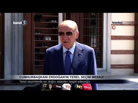 Cumhurbaşkanı Erdoğan’ın Yerel Seçim Mesajı