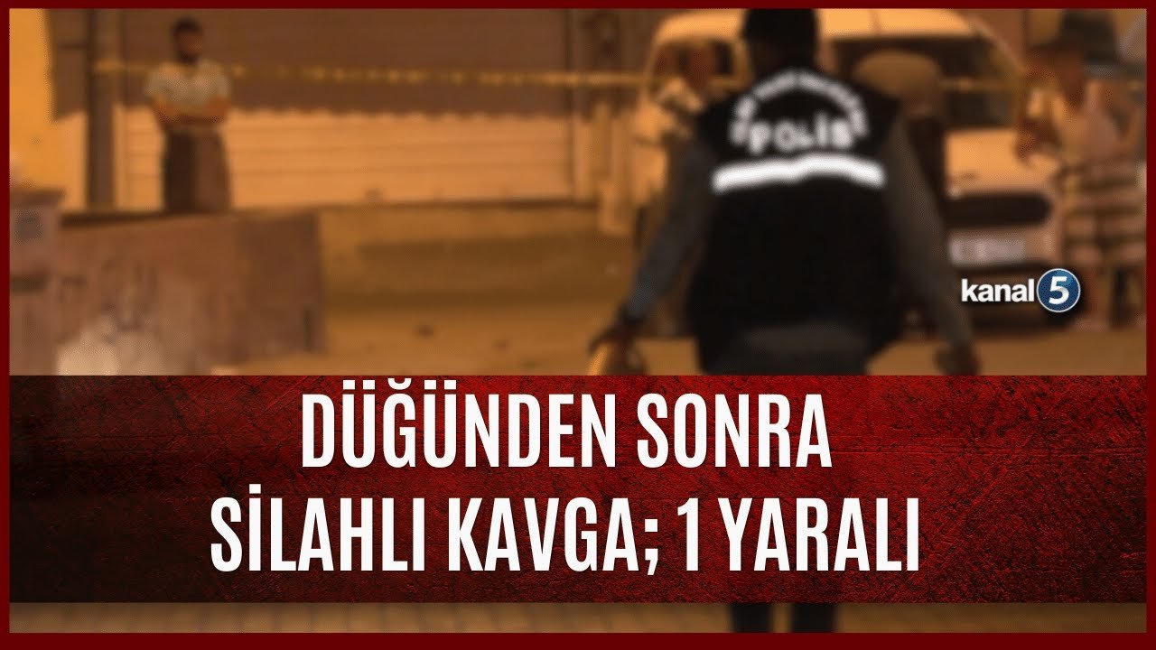 Düğün sonrası silahlı kavga