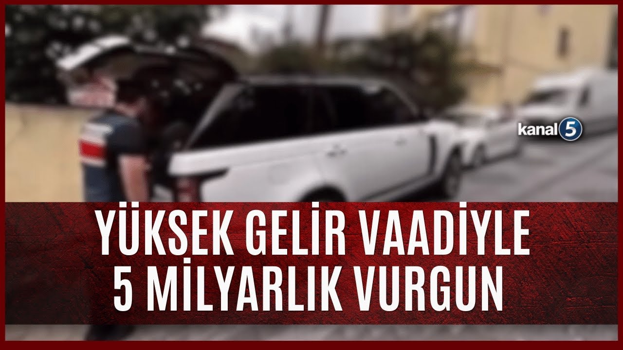 5 Milyar Liralık Vurgun Yapan Çete Çökertildi