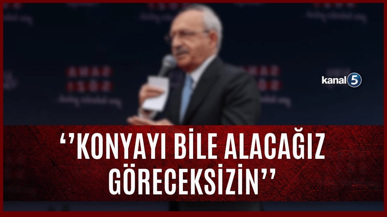 Kılıçdaroğlu Konya’yla İlgili İddialı Konuştu