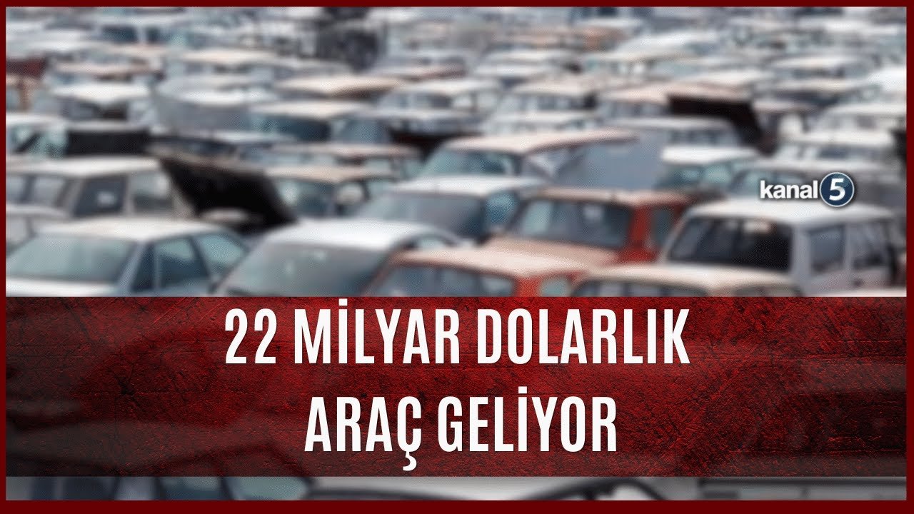 22 Milyar Dolarlık Araç Geliyor