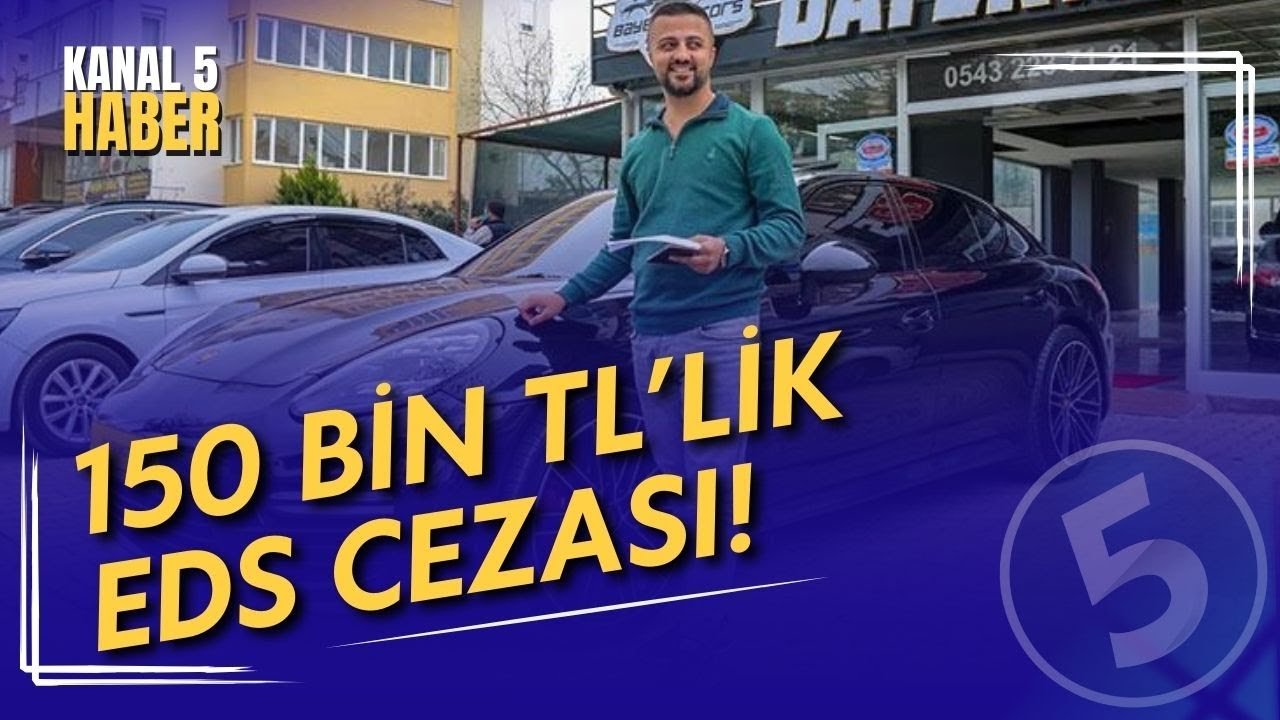 150 Bin Liralık EDS Cezası