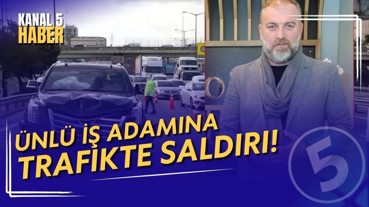 Ünlü İş Adamına Trafikte Silahlı Saldırı
