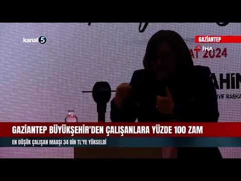 Gaziantep Büyükşehir’den Çalışanlara Yüzde 100 Zam