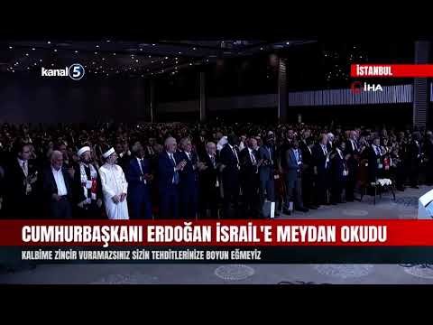 Cumhurbaşkanı Erdoğan İsrail’e Meydan Okudu