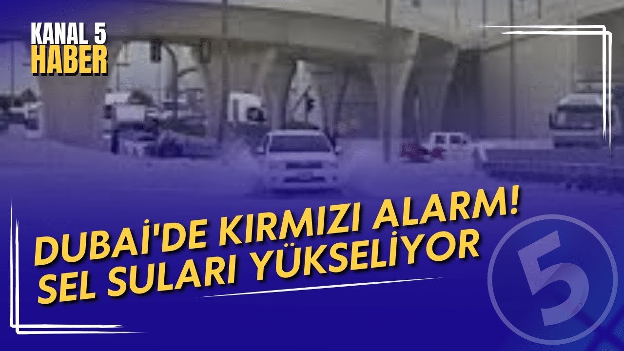 Dubai’de Kırmızı Alarm! | Sel Suları Yükseliyor