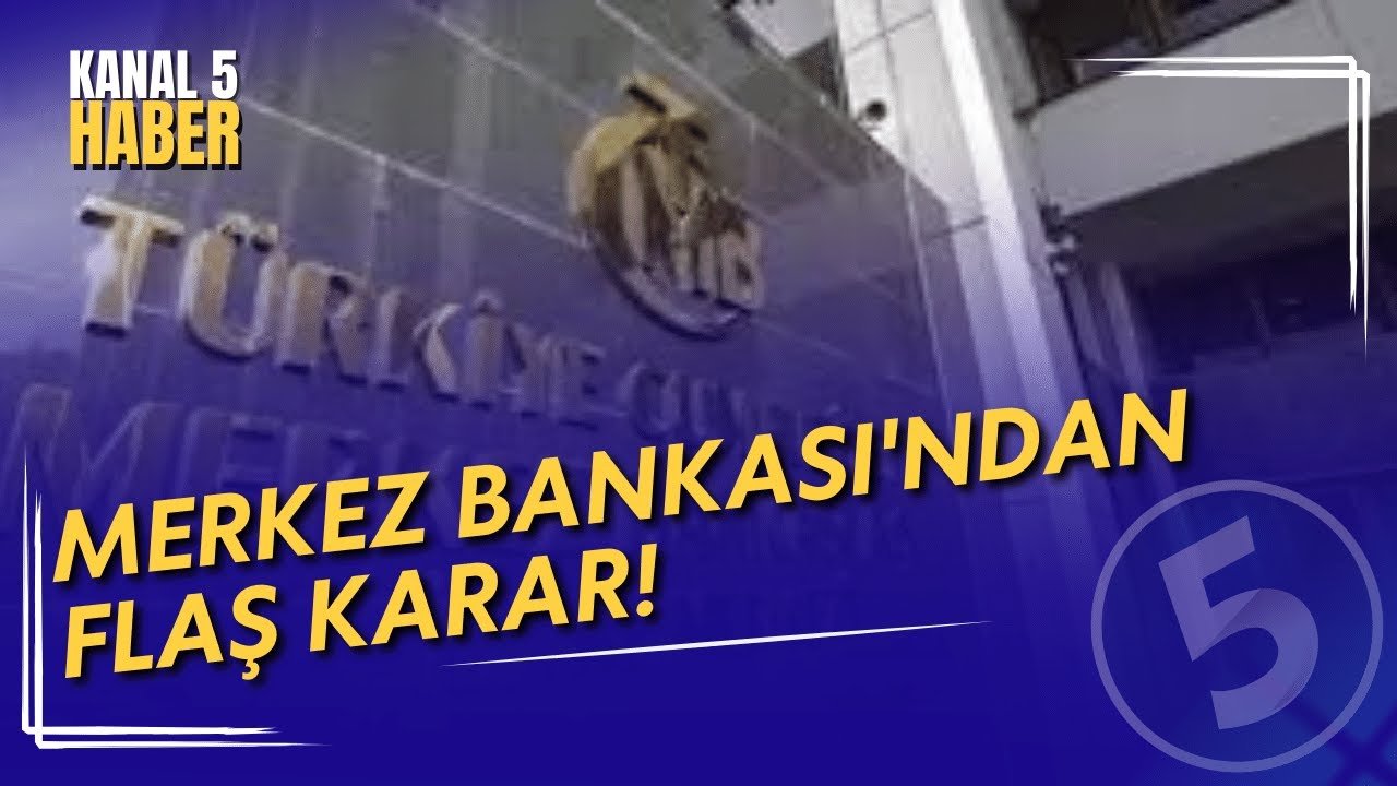 Merkez Bankası’ndan Flaş Karar