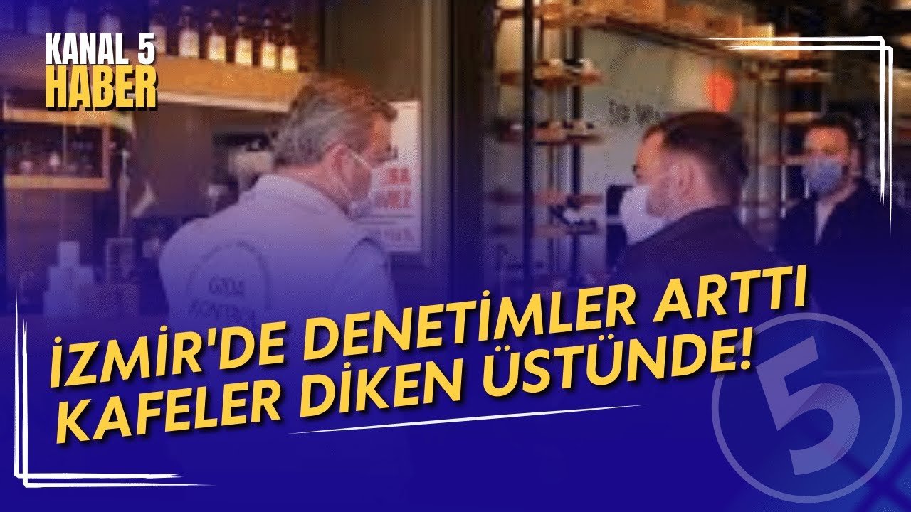 İzmir’de Denetimler Arttı | Kafeler Diken Üstünde
