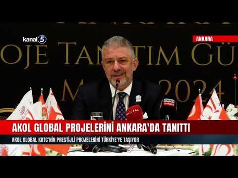 AKOL Global Projelerini Ankara’da Tanıttı | KKTC’nin Prestijli Projelerini Türkiye’ye Taşıyor