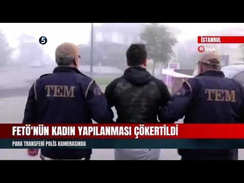 FETÖ’nün Kadın Yapılanması Çökertildi | Para Transferi Polis Kamerasında