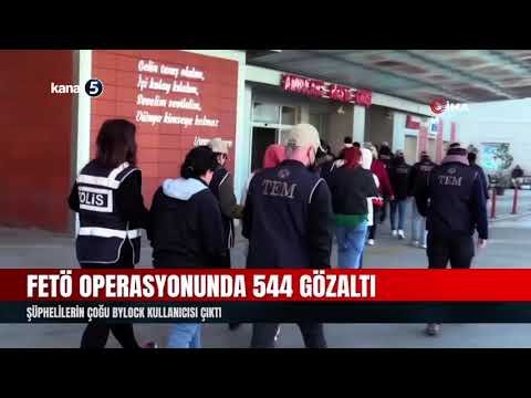 FETÖ operasyonunda 544 gözaltı | Şüphelilerin çoğu ByLock kullanıcısı çıktı