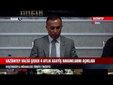 Gaziantep Valisi Çeber 4 Aylık Asayiş Rakamlarını Açıkladı
