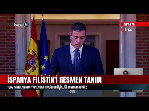 İspanya Filistin’i Resmen Tanıdı | 1967 Sınırlarında Yapılacak Hiçbir Değişikliği Tanımayacağız