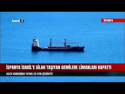İspanya İsrail’e Silah Taşıyan Gemilere Limanları Kapattı