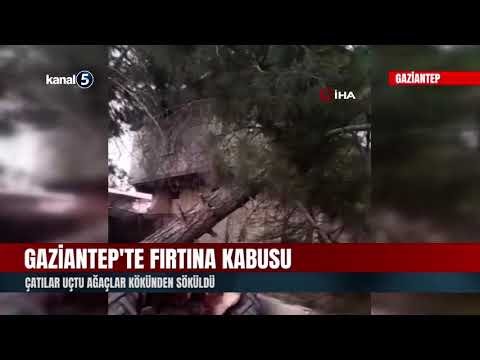 Gaziantep’te Fırtına Kabusu | Çatılar Uçtu Ağaçlar Kökünden Söküldü