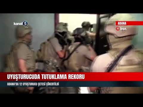Uyuşturucuda Tutuklama Rekoru | Adana’da 12 Uyuşturucu Çetesi Çökertildi