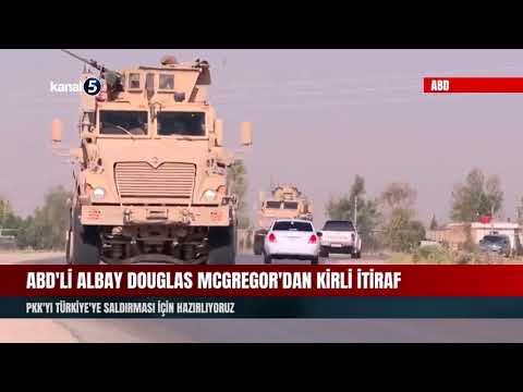 ABD’li albay Douglas McGregor’dan kirli itiraf | Türkiye’ye saldırması için PKK’yı hazırlıyoruz