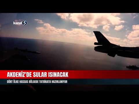 Akdeniz’de Sular Isınacak | Dört Ülke Hassas Bölgede Tatbikata Hazırlanıyor