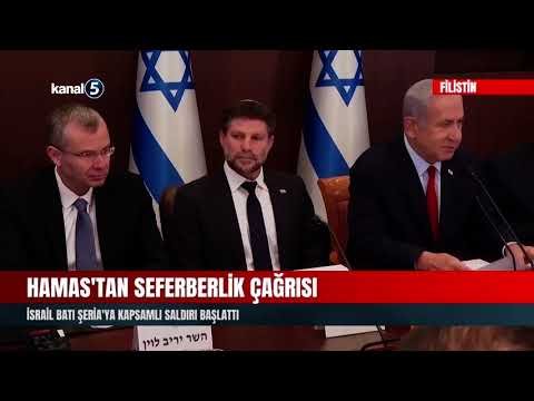 Hamas’tan Seferberlik Çağrısı | İsrail Batı Şeria’ya Kapsamlı Saldırı Başlattı