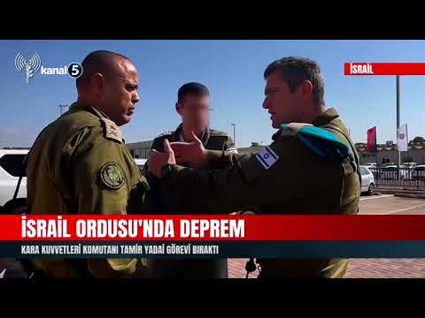 İsrail Ordusu’nda Deprem | Kara Kuvvetleri Komutanı Tamir Yadai Görevi Bıraktı