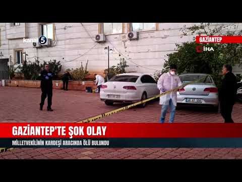 Gaziantep’te Şok Olay | Milletvekilinin Kardeşi Aracında Ölü Bulundu