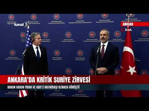 Ankara’da Kritik Suriye Zirvesi | Bakan Hakan Fidan ve ABD’li Mevkidaşı Blinken Görüştü