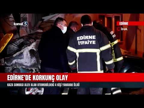 Edirne’de Korkunç Olay | Kaza Sonrası Alev Alan Otomobildeki 4 Kişi Yanarak Öldü