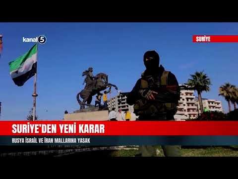 Suriye’den Yeni Karar | Rusya İsrail Ve İran Mallarına Yasak