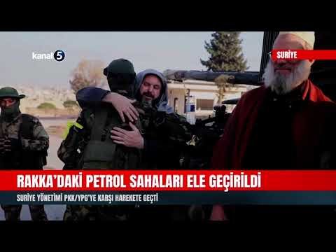 Suriye Yönetimi PKK/YPG’ye Karşı Harekete Geçti | Rakka’daki Petrol Sahaları Ele Geçirildi