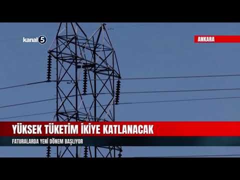 Yüksek Tüketim İkiye Katlanacak | Faturalarda Yeni Dönem Başlıyor