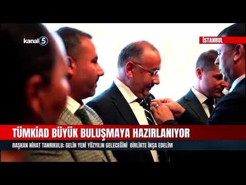 TÜMKİAD Büyük Buluşmaya Hazırlanıyor