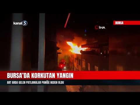 Bursa’da Korkutan Yangın | Art Arda Gelen Patlamalar Paniğe Neden Oldu
