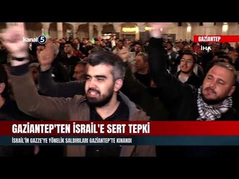 Gaziantep’ten İsrail’e Sert Tepki | İsrail’in Gazze’ye Yönelik Saldırıları Gaziantep’te Kınandı