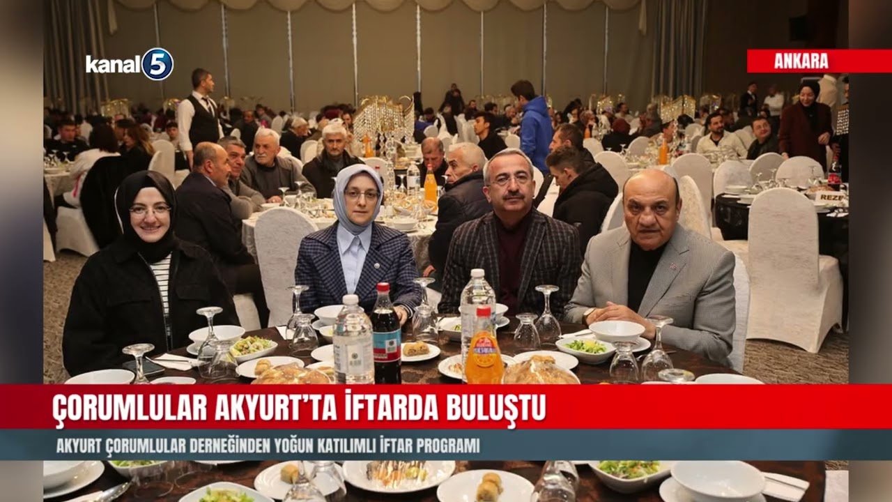 Çorumlular Akyurt’ta İftarda Buluştu
