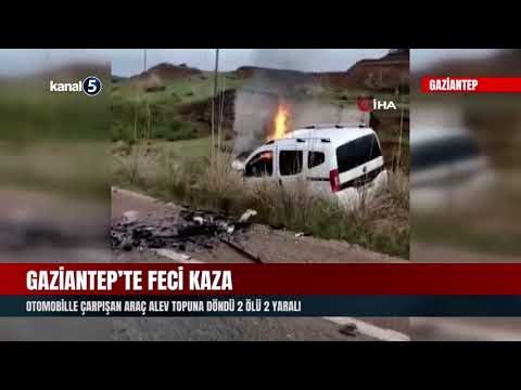 Gaziantep’te Feci Kaza | Otomobille Çarpışan Araç Alev Topuna Döndü 2 Ölü 2 Yaralı