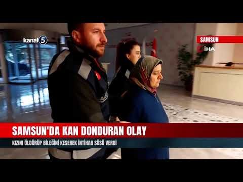 Samsun’da Kan Donduran Olay | Kızını Öldürüp Bileğini Keserek İntihar Süsü Verdi