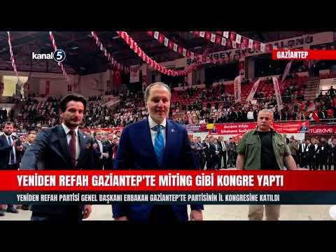 Yeniden Refah Gaziantep’te Miting Gibi Kongre Yaptı