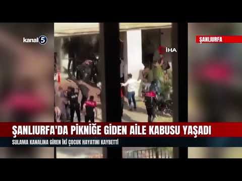 Şanlıurfa’da Pikniğe Giden Aile Kabusu Yaşadı | Sulama Kanalına Giren İki Çocuk Hayatını Kaybetti