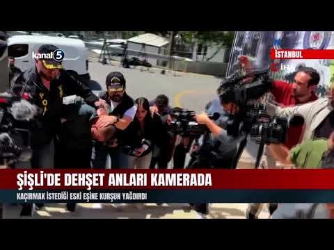 Şişli’de Dehşet Anları Kamerada | Kaçırmak Istediği Eski Eşine Kurşun Yağdırdı