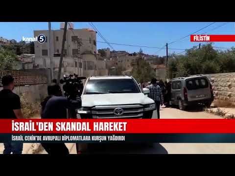 İsrail’den Skandal Hareket | İsrail Cenin’de Avrupalı Diplomatlara Kurşun Yağdırdı