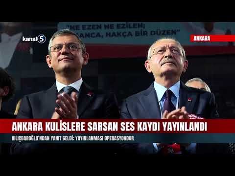 Ankara Kulislere Sarsan Ses Kaydı Yayınlandı | Kılıçdaroğlu’ndan Yanıt Geldi