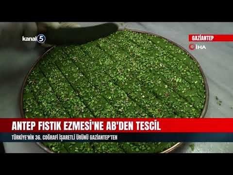 Antep Fıstık Ezmesi’ne AB’den Tescil |Türkiye’nin 36. Coğrafi İşaretli Ürünü Gaziantep’ten