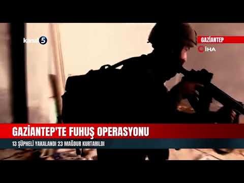 Gaziantep’te Fuhuş Operasyonu | 13 Şüpheli Yakalandı 23 Mağdur Kurtarıldı