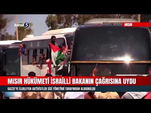 Gazze’ye İlerleyen Aktivistler Sisi Yönetimi Tarafından Alıkonuldu