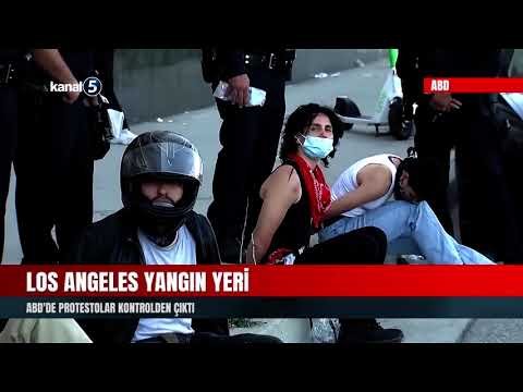 Los Angeles YangIn Yeri | ABD’de Protestolar Kontrolden Çıktı