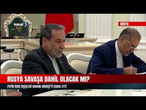 Rusya Savaşa Dahil Olacak Mı? | Putin İran Dışişleri Bakanı Arakçi’yi Kabul Etti