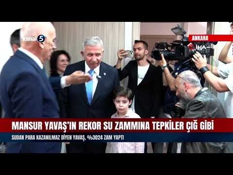 Mansur  Yavaş’ın Rekor Su Zammına Tepkiler Çığ Gibi | Sudan Para Kazanılmaz Diyen Yavaş %3024 Zam Yaptı