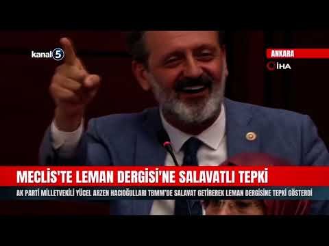 AK Partili Yücel Arzen Hacıoğulları Leman’a tepki olarak TBMM’de salavat getirdi