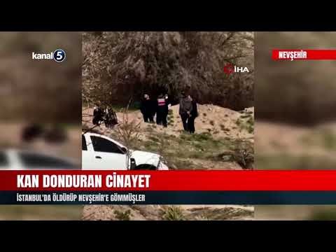 Kan Donduran Cinayet | İstanbul’da Öldürüp Nevşehir’e Gömmüşler